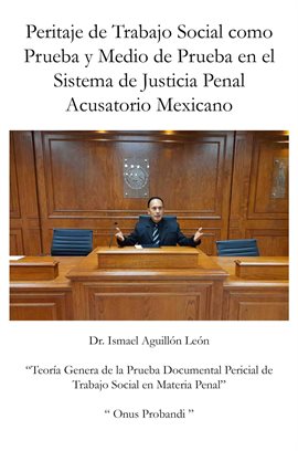 Peritaje de Trabajo Social como Prueba y Medio de Prueba en el Sistema de Justicia Penal Acusatorio