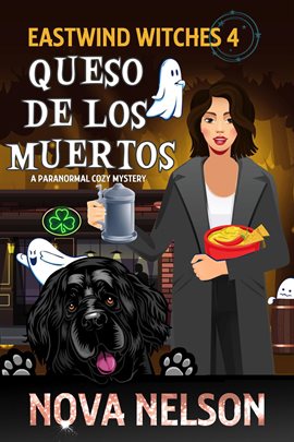 Queso de los Muertos: A Paranormal Cozy Mystery