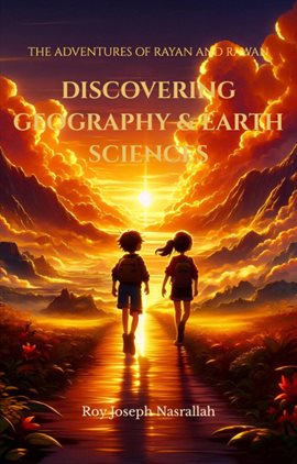 Discovering Geography & Earth Sciences – The Adventures of Rayan and Rawan