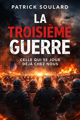 La troisième guerre, Celle qui se joue déjà chez nous