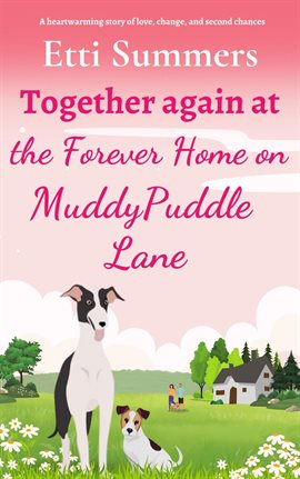 Together Again at the Forever Home on Muddypuddle Lane Together Again at the Forever Home on Muddypuddle Lane