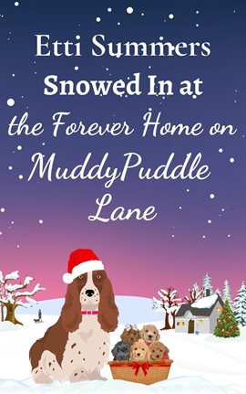 Snowed In at the Forever Home on Muddypuddle Lane Snowed In at the Forever Home on Muddypuddle Lane