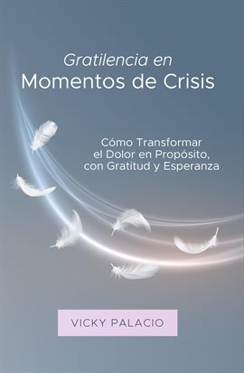 Gratilencia en Momentos de Crisis