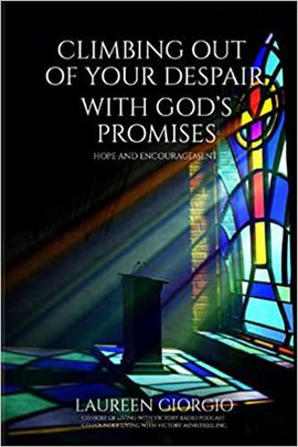 Cover image for Climbing Out of Your Despair With God’s Promises: Hope and Encouragement