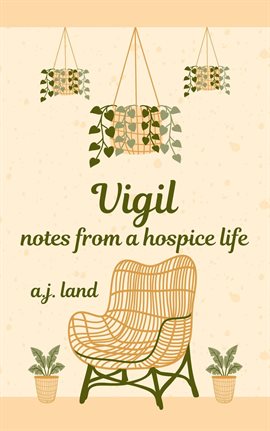 Cover image for Vigil: Notes From a Hospice Life