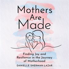 Cover image for Mothers Are Made