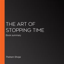 Cover image for The Art of Stopping Time