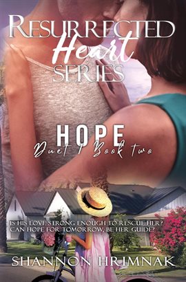 Cover image for Hope: A Second Chance Friends to Lovers Romantic Suspense (Resurrected Heart Series Duet - Book 2)