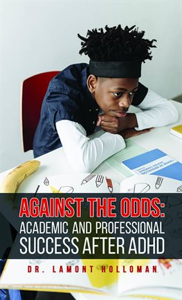 Imagen de portada para Against the Odds: Academic and Professional Success After ADHD