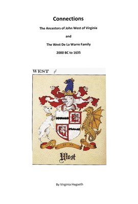 Imagen de portada para Connections: The Ancestors of John West of Virginia and the West de la Warre Family 2000 BC to 1635