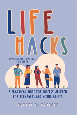 Cover image for LIFE HACKS (PREPARING YOURSELF FOR LIFE)