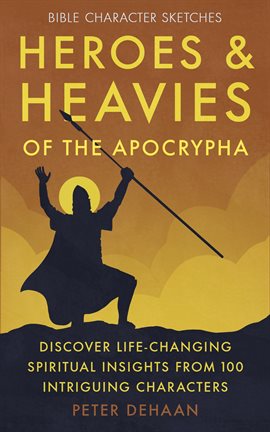 Cover image for Heroes and Heavies of the Apocrypha