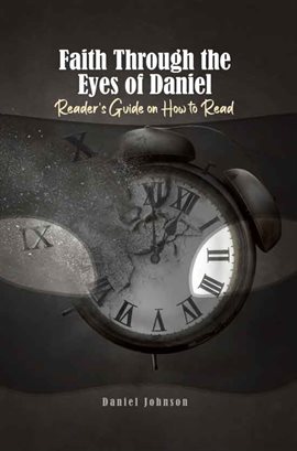 Cover image for Faith Through the Eyes of Daniel