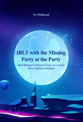 Cover image for Iblt With the Missing Party at the Party