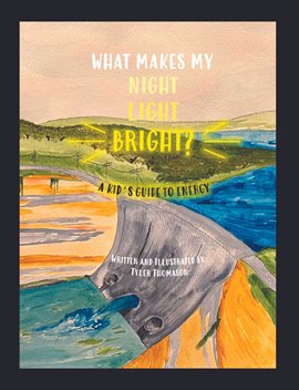 Cover image for What Makes My Night Light Bright?