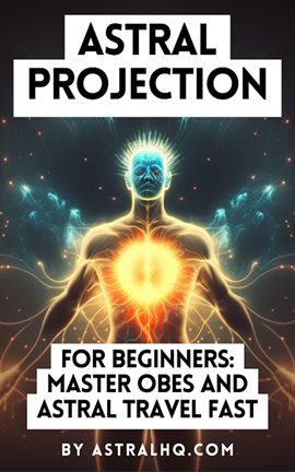 Cover image for Astral Projection For Beginners