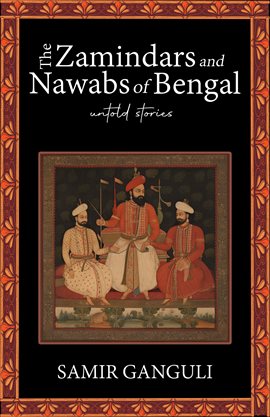 Imagen de portada para The Zamindars and Nawabs of Bengal