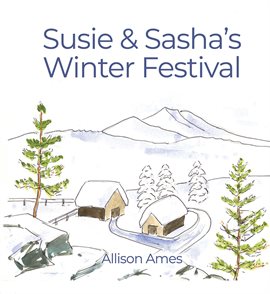Cover image for Susie & Sasha's Winter Festival