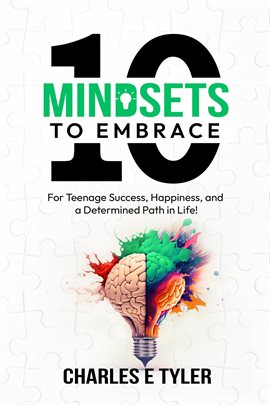 Cover image for 10 Mindsets to Embrace for Teenage Success, Happiness, and a Determined Path in Life