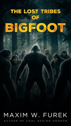 Cover image for The Lost Tribes of Bigfoot