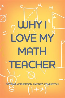 Imagen de portada para Why I Love My Math Teacher