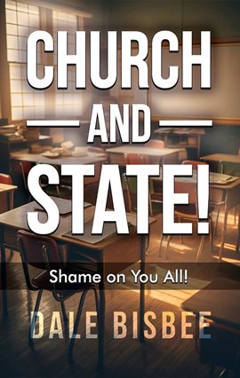 Cover image for Church - and - State! Shame on You All!