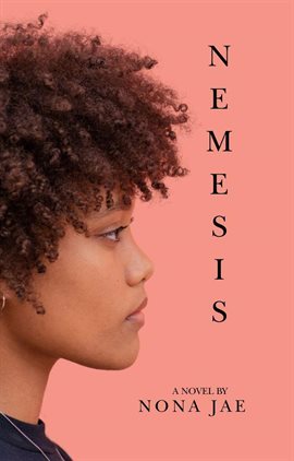 Imagen de portada para Nemesis-A Novel by Nona Jae
