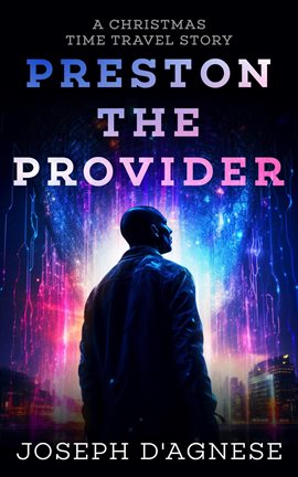 Imagen de portada para Preston the Provider: A Christmas Time Travel Story