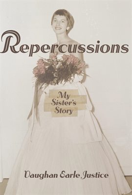 Imagen de portada para Repercussions: My Sister's Story
