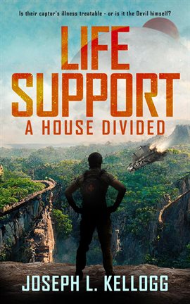 Cover image for Life Support: A House Divided