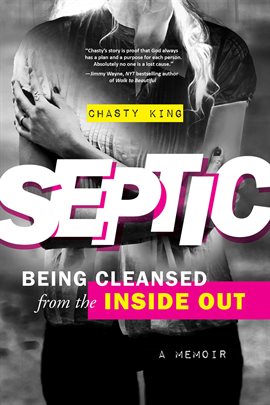 Cover image for Septic: Being Cleansed From the Inside Out