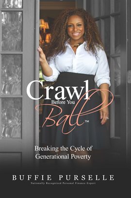 Cover image for Crawl Before You Ball: Breaking the Cycle of Generational Poverty