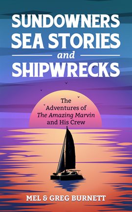 Cover image for Sundowners, Sea Stories, and Shipwrecks
