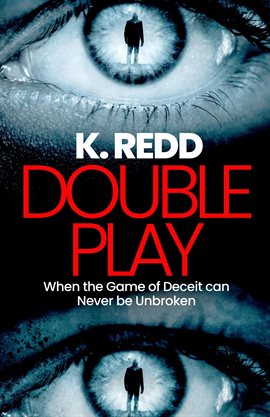 Cover image for Double Play: When the Game of Deceit Can Never be Unbroken