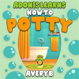 Cover image for Adonis Learns How to Potty