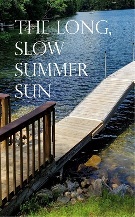 Cover image for The Long, Slow Summer Sun