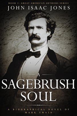 Imagen de portada para A Sagebrush Soul: A Biographical Novel of Mark Twain