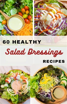 Cover image for 60 Healthy Salad Dressings Recipes