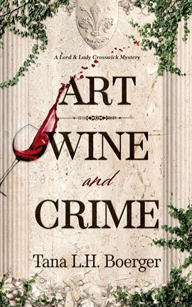 Cover image for Art, Wine, and Crime