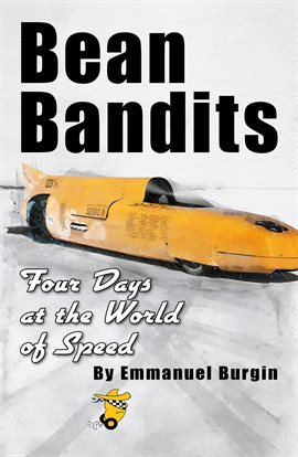 Cover image for Bean Bandits Four Days at the World of Speed