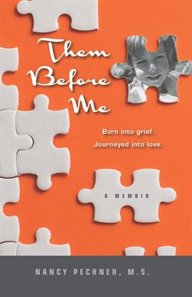 Cover image for Them Before Me - Born Into Grief. Journeyed Into Love.