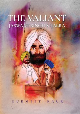 Cover image for The Valiant Jaswant Singh Khalra