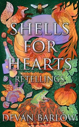 Shells for Hearts: Retellings