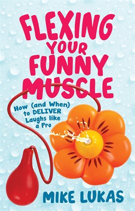 Cover image for Flexing Your Funny Muscle