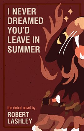 Cover image for I Never Dreamed You'd Leave in Summer