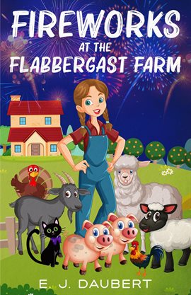 Imagen de portada para Fireworks at the Flabbergast Farm
