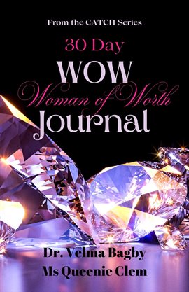 Imagen de portada para 30-Day Wow (Woman of Worth) Journal
