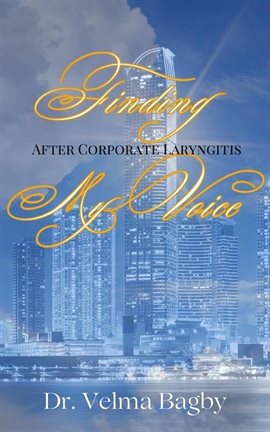 Cover image for Finding My Voice After Corporate Laryngitis