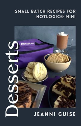 Cover image for Desserts: Small Batch Recipes for HOTLOGIC® Mini