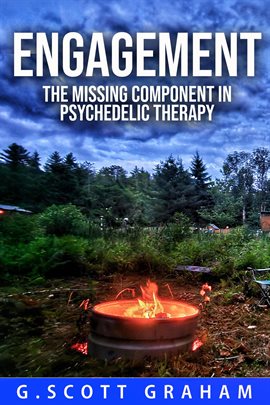 Cover image for Engagement: The Missing Component in Psychedelic Therapy